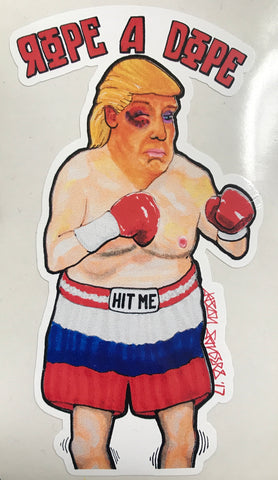 'ROPE A DOPE' This sticker features Donald Trump as battered Russian fighter.  This 'ROPE A DOPE' sticker is approximately 5"x2.5".